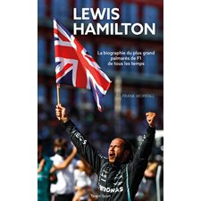 Lewis Hamilton : La biographie du plus grand palmarès de F1 de tous les temps