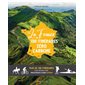France en 130 itinéraires zéro carbone : Plus de 130 itinéraires à vélo, en kayak, à pied ... pour découvrir la France autrement