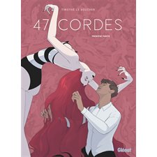 47 cordes T.01 : Bande dessinée