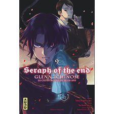 Seraph of the end : Glenn Ichinose T.09 : Manga : ADT