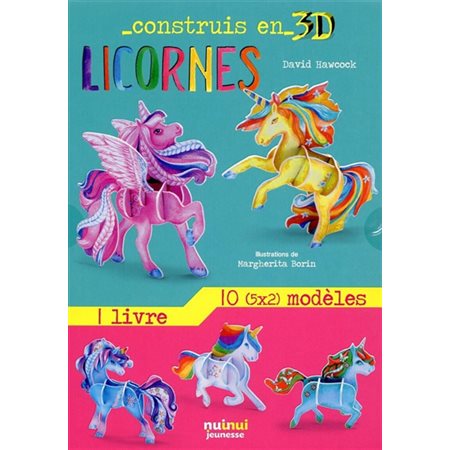 Licornes : Construis en 3D : 1 livre + 10 (5x2) modèles