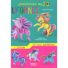Licornes : Construis en 3D : 1 livre + 10 (5x2) modèles