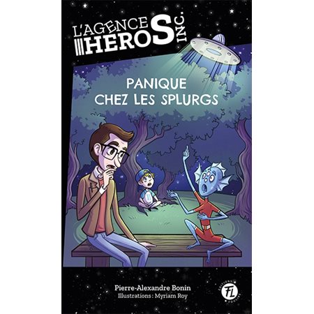 L'agence Héros inc. T.02 : Panique chez les Splurgs : 6-8