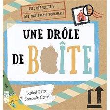 Une drôle de boîte : Avec des volets et des matières à toucher !