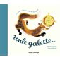 Roule galette : L'histoire originale pour les tout-petits