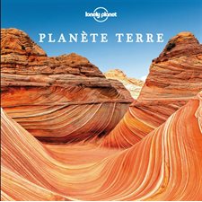 Planète terre : Lonely planet : 1re édition