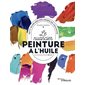 Le nuancier de la peinture à l''huile : Petit guide des mélanges de couleurs