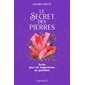 Le secret des pierres : Guide pour les magiciennes du quotidien