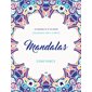 Mandalas Confiance : 40 mandalais à colorier : Carnet de coloriage anti-stress