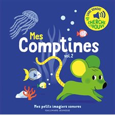 Mes comptines T.02 : Mes petits imagiers sonores : Avec un cherche et trouve