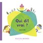 Qui dit vrai ?