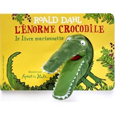 L'énorme crocodile : Le livre marionnette