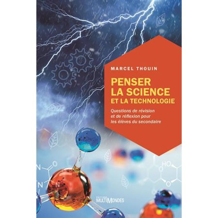 Penser la science et la technologie : Questions de révision et de réflexion pour les élèves du secondaire