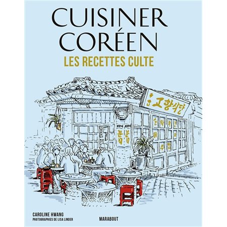 Cuisiner coréen : Les recettes cultes