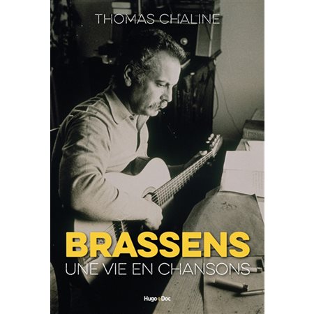 Brassens : Une vie en chansons