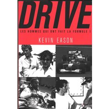 Drive : Les hommes qui ont fait la formule 1