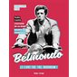 Belmondo : Le livre toc, toc, badamoum ! : Films cultes, cascades de la mort, secrets de tournage