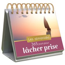 365 jours pour lâcher prise : Les almaniaks, jour par jour. Inspirations