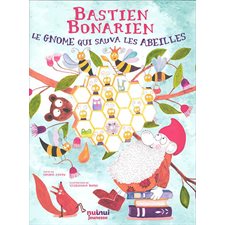 Bastien Bonarien : Le gnome qui sauva les abeilles