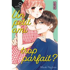 Un petit ami trop parfait ? T.08 : Manga : ADO