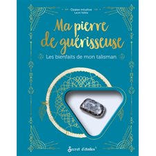 Ma pierre de guérisseuse : Coffret comprenant 1 véritable labradorite : Les bienfaits de mon talisman