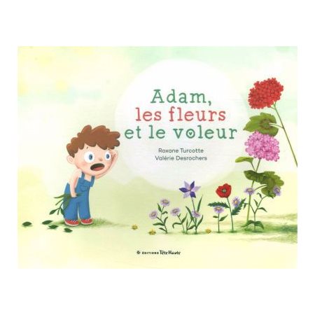 Adam, les fleurs et le voleur