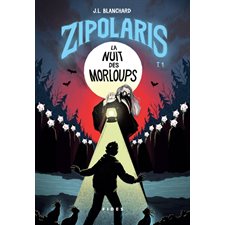 Zipolaris T.01 : La nuit des Morloups : 9-11