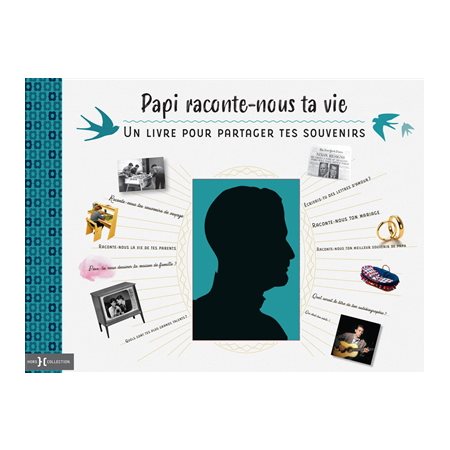 Papi, raconte-nous ta vie : Un livre pour partager tes souvenirs