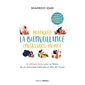 Pratiquez la bienveillance envers vous-même ! : La méthode douce pour se libérer des ses mauvaises habitudes et aller de l'avant