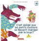 C''est obligé que les petits cochons se fassent manger par le loup ?