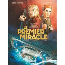 Le premier miracle T.01 : Bande dessinée : D'après le roman de Gilles Legardinier