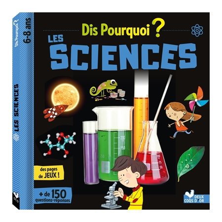 Les sciences : Dis pourquoi ?