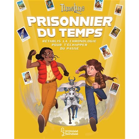 Prisonnier du temps : Timeline : À partir de 10 ans : Rétablis la chronologie pour t'échapper du passé