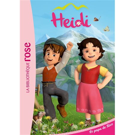 Heidi T.03 : Le papa de Rico : Bibliothèque rose : 6-8