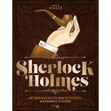 Sherlock Holmes : Anthologie du célèbre détective, sur papier et à l'écran