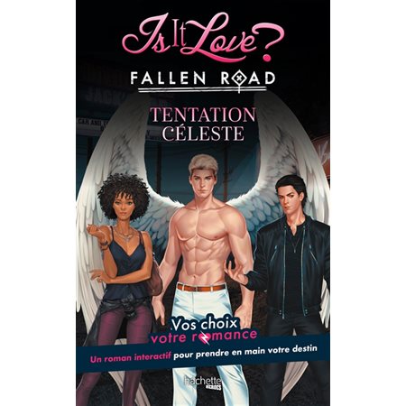 Is it love ? Fallen road : Tentation céleste