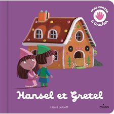 Hansel et Gretel : Mes contes à toucher
