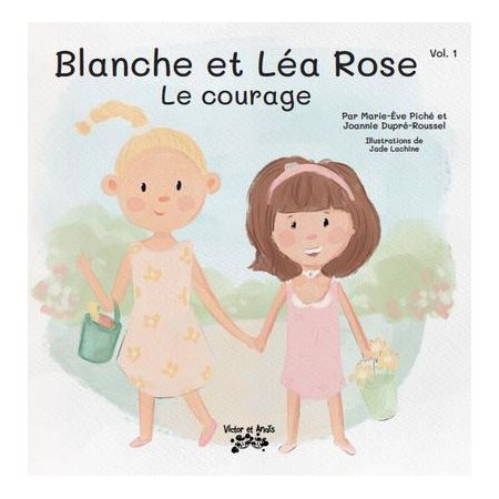 Le courage : Blanche et Léa Rose