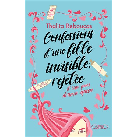 Confessions d''une fille invisible, rejetée et (un peu) drama-queen : 12-14