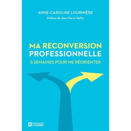 Ma reconversion professionnelle : 5 semaines pour me réorienter