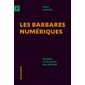 Les barbares numériques : Résister à l'invasion des GAFAM