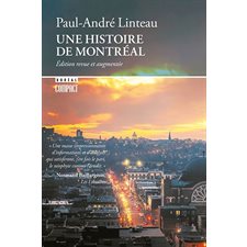 Une histoire de Montréal : Édition revue et augmentée