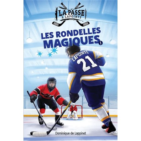 La passe à Lapointe T.01 : Les rondelles magiques : 9-11