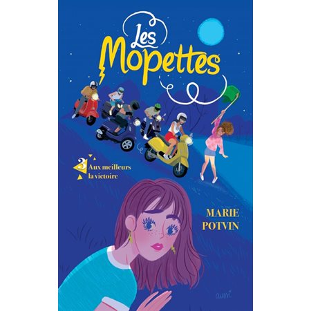 Les Mopettes T.03 : Aux meilleurs la victoire