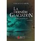 Terre ancienne T.02 : La dernière glaciation : FAN