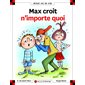 Ainsi va la vie T.127 : Max croit n''importe quoi : Bande dessinée