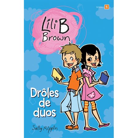 Drôles de duos : Lili B Brown : 6-8