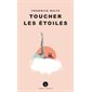 Toucher les étoiles