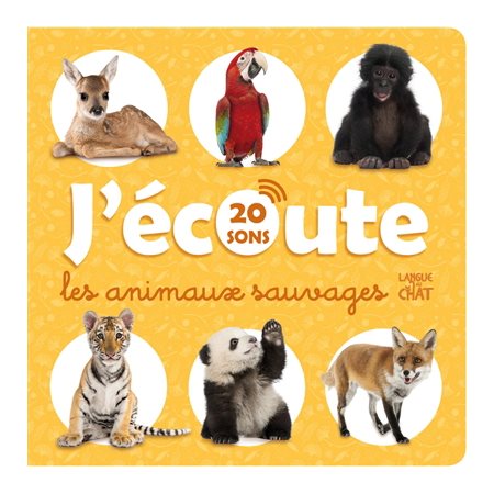 J'écoute les animaux sauvages : 20 sons : L'imagier qui parle