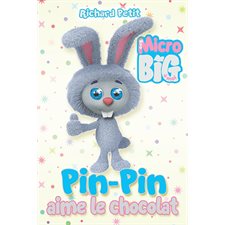Pin-Pin aime le chocolat : Mon micro big à moi